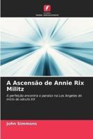 A Ascensão de Annie Rix Militz