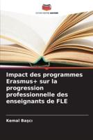 Impact Des Programmes Erasmus+ Sur La Progression Professionnelle Des Enseignants De FLE