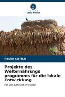 Projekte Des Welternährungs Programms Für Die Lokale Entwicklung