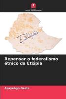 Repensar o federalismo étnico da Etiópia