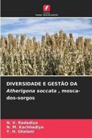 DIVERSIDADE E GESTÃO DA Atherigona soccata , mosca-dos-sorgos