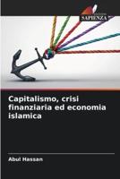 Capitalismo, Crisi Finanziaria Ed Economia Islamica