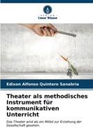 Theater Als Methodisches Instrument Für Kommunikativen Unterricht