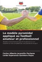 Le Modèle Pyramidal Appliqué Au Football Amateur Et Professionnel
