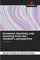 Grammar Teaching and Learning from the Student's Perspective