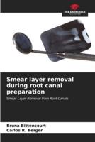 Smear Layer Removal During Root Canal Preparation