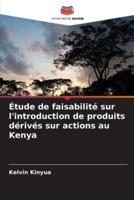 Étude De Faisabilité Sur L'introduction De Produits Dérivés Sur Actions Au Kenya