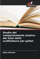 Studio Del Comportamento Sismico Dei Telai Delle Scaffalature Per Pallet