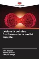 Lésions À Cellules Fusiformes De La Cavité Buccale