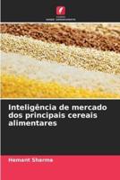 Inteligência De Mercado Dos Principais Cereais Alimentares