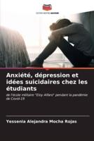 Anxiété, Dépression Et Idées Suicidaires Chez Les Étudiants