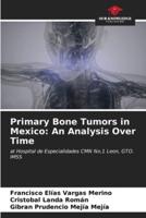 Primary Bone Tumors in Mexico