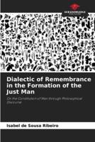 Dialectic of Remembrance in the Formation of the Just Man
