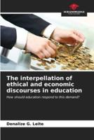 The Interpellation of Ethical and Economic Discourses in Education