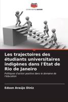 Les Trajectoires Des Étudiants Universitaires Indigènes Dans l'État De Rio De Janeiro