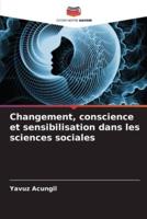 Changement, Conscience Et Sensibilisation Dans Les Sciences Sociales