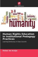 Human Rights Education in Institutional Pedagogy Practices