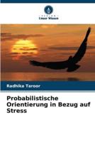 Probabilistische Orientierung in Bezug auf Stress
