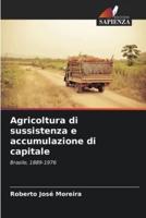 Agricoltura di sussistenza e accumulazione di capitale