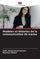 Modèles Et Théories De La Communication De Masse
