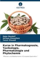 Kurse in Pharmakognosie, Toxikologie, Pharmakologie Und Phytochemie