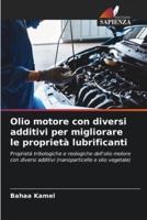 Olio Motore Con Diversi Additivi Per Migliorare Le Proprietà Lubrificanti