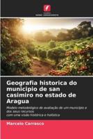 Geografia Historica Do Municipio De San Casimiro No Estado De Aragua