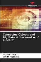 Connected Objects and Big Data at the Service of E-Health