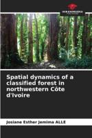 Spatial Dynamics of a Classified Forest in Northwestern Côte d'Ivoire