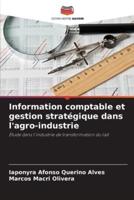 Information Comptable Et Gestion Stratégique Dans L'agro-Industrie