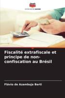 Fiscalité Extrafiscale Et Principe De Non-Confiscation Au Brésil