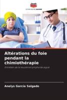 Altérations du foie pendant la chimiothérapie