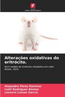 Alterações oxidativas do eritrócito.
