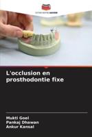 L'occlusion En Prosthodontie Fixe