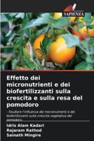 Effetto dei micronutrienti e dei biofertilizzanti sulla crescita e sulla resa del pomodoro
