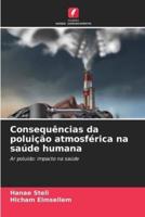 Consequências Da Poluição Atmosférica Na Saúde Humana