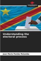 Understanding the Electoral Process