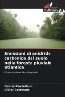 Emissioni Di Anidride Carbonica Dal Suolo Nella Foresta Pluviale Atlantica