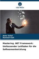 Mastering .NET Framework: Umfassender Leitfaden für die Softwareentwicklung