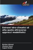 Estremi Idro-Climatici Di Alta Quota Attraverso Approcci Modellistici