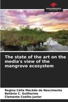 The State of the Art on the Media's View of the Mangrove Ecosystem