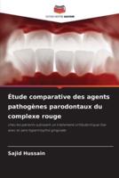 Étude comparative des agents pathogènes parodontaux du complexe rouge