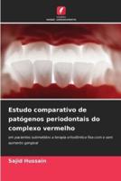 Estudo comparativo de patógenos periodontais do complexo vermelho