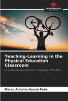 Teaching-Learning in the Physical Education Classroom