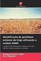 Identificação de genótipos estáveis de trigo utilizando o modelo AMMI