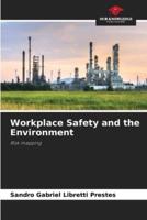 Workplace Safety and the Environment