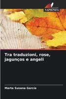 Tra Traduzioni, Rose, Jagunços E Angeli