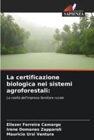 La Certificazione Biologica Nei Sistemi Agroforestali