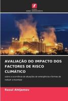 AVALIAÇÃO DO IMPACTO DOS FACTORES DE RISCO CLIMÁTICO