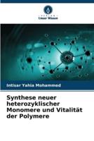 Synthese neuer heterozyklischer Monomere und Vitalität der Polymere